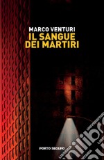 Il sangue dei martiri libro