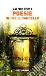 Poesie oltre il cancello libro