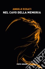 Nel cavo della memoria libro