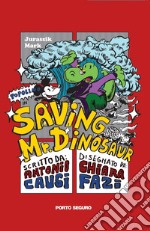 Saving mr. Dinosaur libro