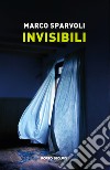 Invisibili libro