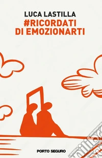 #Ricordati di emozionarti libro