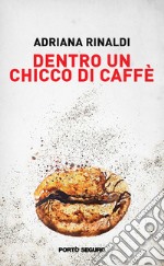 Dentro un chicco di caffè