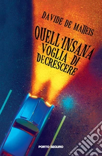 Quell'insana voglia di decrescere libro