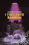 I trecento bambini libro