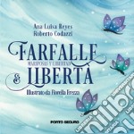 Farfalle e libertà. Mariposas y libertad