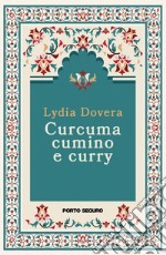 Curcuma, cumino e curry libro