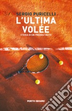 L'ultima volée. Storia di un predestinato