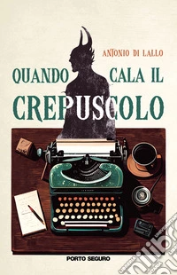 Quando cala il crepuscolo libro