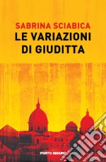 Le variazioni di Giuditta libro