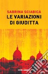 Le variazioni di Giuditta libro