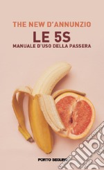 Le 5 S. Manuale d'uso della passera