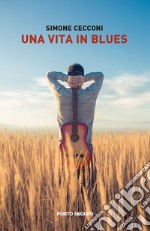 Una vita in blues libro