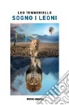 Sogno i leoni libro