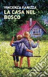 La casa nel bosco libro