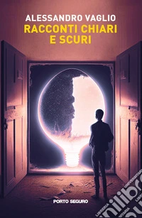 Racconti chiari e scuri libro