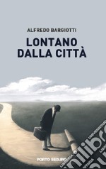 Lontano dalla città