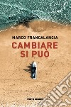 Cambiare si può libro