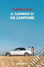 Il cammino di un campione libro