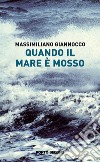 Quando il mare è mosso libro