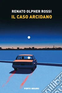 Il caso Arcidano libro