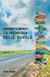 La memoria delle nuvole libro di Renzi Lorenzo
