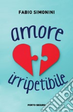 Amore irripetibile libro