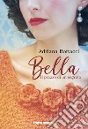 Bella. Il prezzo di un segreto libro