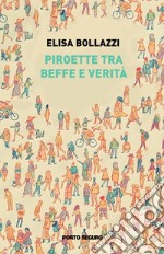 Piroette tra beffe e verità libro