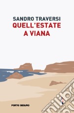 Quell'estate a Viana