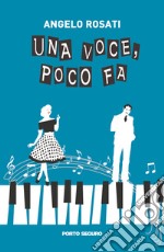 Una voce, poco fa libro