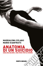 Anatomia di un suicidio. Adelina Sejdini una voce per le donne