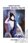 Donne senza volto libro