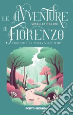 Le avventure di Fiorenzo. Fiorenzo e la nebbia senza tempo libro