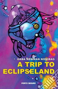 A trip to Eclipseland libro