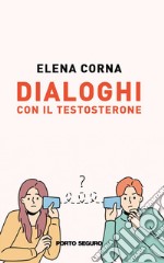 Dialoghi con il testosterone