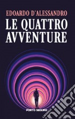 Le quattro avventure libro