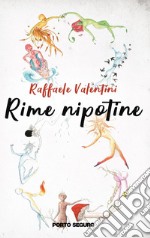 Rime nipotine. Ediz. illustrata