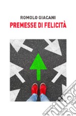 Premesse di felicità libro