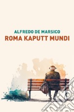 Roma kaputt mundi libro