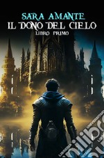 Il dono del cielo libro