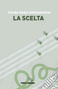 La scelta libro