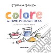 Colore. Appunti per una storia libro