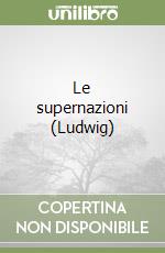 Le supernazioni (Ludwig) libro