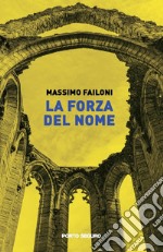 La forza del nome libro