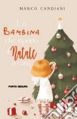 La bambina che riportò il Natale a casa libro