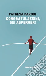 Congratulazioni, sei asperger!