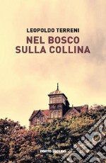 Nel bosco sulla collina libro