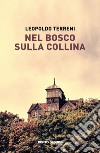 Nel bosco sulla collina libro