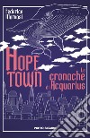 Hope town. Le cronache di Acquarius libro